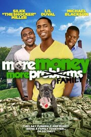 More Money, More Family - лучший фильм в фильмографии Michael A. Hancock