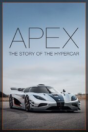 Apex: The Story of the Hypercar - лучший фильм в фильмографии Александр Рой