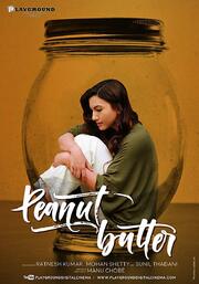 Peanut Butter - лучший фильм в фильмографии Dhiraj Totlani