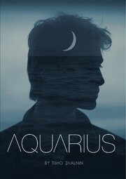 Aquarius из фильмографии Тимофей Жалнин в главной роли.