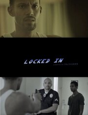 Locked In - лучший фильм в фильмографии Tony T. Oliver