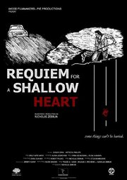 Requiem for a Shallow Heart - лучший фильм в фильмографии Robert Trusko