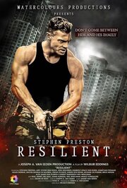 Resilient - лучший фильм в фильмографии Stephen Preston