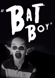 Bat Boy из фильмографии Нэш Херрманн в главной роли.