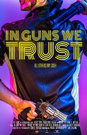 In Guns We Trust из фильмографии Лора Аллен в главной роли.