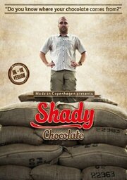 Shady Chocolate - лучший фильм в фильмографии Андреас Бирч Эриксен