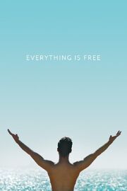 Everything is Free из фильмографии Морган Кранц в главной роли.