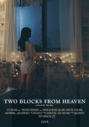 Two Blocks from Heaven - лучший фильм в фильмографии Tianyi Wang