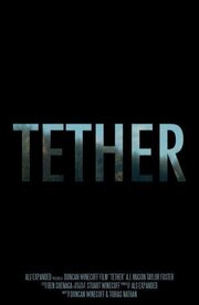 Tether - лучший фильм в фильмографии Sam Campodonico-Ludwig