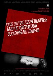 Ceux qui font les révolutions à moitié n'ont fait que se creuser un tombeau из фильмографии Charles Maheux в главной роли.