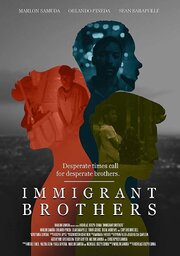 Immigrant Brothers - лучший фильм в фильмографии Reina Marie Cibella