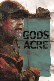 Gods Acre - лучший фильм в фильмографии Michael Mankowski