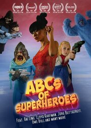 ABCs of Superheroes из фильмографии Uwe Schueder в главной роли.