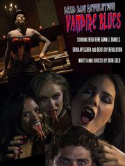 Dead Day Revolution: Vampire Blues - лучший фильм в фильмографии Джоанна Триас