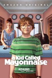 A Kid Called Mayonnaise из фильмографии Уилл МакРобб в главной роли.