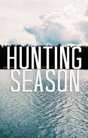 Hunting Season из фильмографии Люк Камиллери в главной роли.