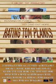 Hating Tom Planks из фильмографии Patrick D'Angelo в главной роли.