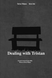 Dealing with Tristan из фильмографии Ryan Miller в главной роли.