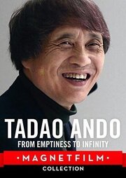 Tadao Ando: From Emptiness to Infinity - лучший фильм в фильмографии Mathias Frick