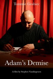 Adam's Demise - лучший фильм в фильмографии Stephen Vandingenen