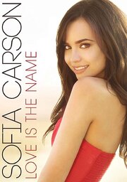 Sofia Carson: Love Is the Name из фильмографии София Карсон в главной роли.