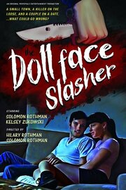 The Dollface Slasher из фильмографии Thomasjlawson в главной роли.