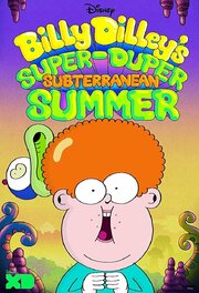 Billy Dilley's Super-Duper Subterranean Summer из фильмографии Эбигейл Зои Льюис в главной роли.