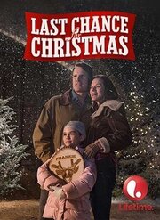 Last Chance for Christmas - лучший фильм в фильмографии Лиэнн Пурье Гринфилд