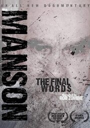 Charles Manson: The Final Words - лучший фильм в фильмографии Trysten Luck