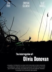 The Interrogation of Olivia Donovan из фильмографии Ева Поуп в главной роли.