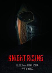 Knight Rising из фильмографии Паскаль Древийон в главной роли.