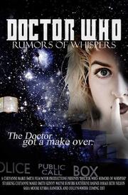 Doctor Who: Rumors of Whispers из фильмографии Ryan Rohtla в главной роли.