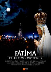 Fátima, el Último Misterio - лучший фильм в фильмографии Cristina González del Valle