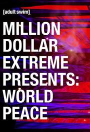 Million Dollar Extreme Presents: World Peace - лучший фильм в фильмографии Jenna Donohue