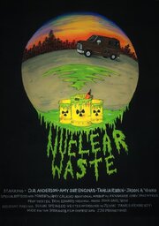 Nuclear Waste из фильмографии John Carl Toth в главной роли.