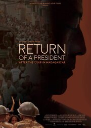 Return of a President: After the Coup in Madagascar из фильмографии Сигрид Дюэкьер в главной роли.