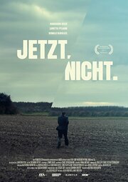 Jetzt.Nicht. - лучший фильм в фильмографии Джулия Келлер