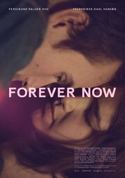 Forever Now из фильмографии Кристиан Хьюг Лорсен в главной роли.