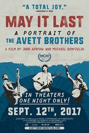 May It Last: A Portrait of the Avett Brothers - лучший фильм в фильмографии Paul DeFiglia