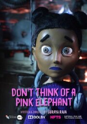 Don't Think of a Pink Elephant - лучший фильм в фильмографии Matthew Peters