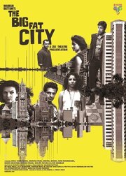 The Big Fat City из фильмографии Махеш Даттани в главной роли.