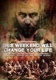 This Weekend Will Change Your Life - лучший фильм в фильмографии Питер Герард Данфи