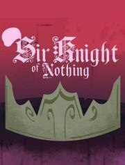 Sir Knight of Nothing из фильмографии Tabia Lees в главной роли.