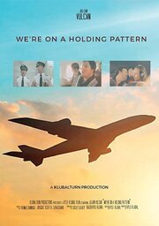 We're on a Holding Pattern - лучший фильм в фильмографии Николь Эберли