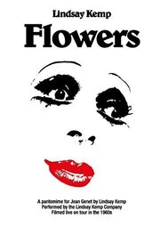 Flowers: Lindsay Kemp - лучший фильм в фильмографии Matteo Giulio Pagliai