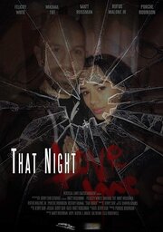 That Night - лучший фильм в фильмографии Joshua Farmer