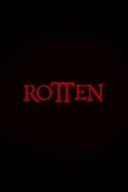 Rotten из фильмографии Кас Льюис в главной роли.