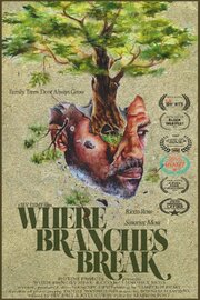 Where Branches Break - лучший фильм в фильмографии Ashlea Brittney Hayes