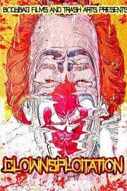 Clownsploitation - лучший фильм в фильмографии Dylan Knight