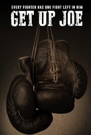 Get Up Joe - лучший фильм в фильмографии Mike Kehoe